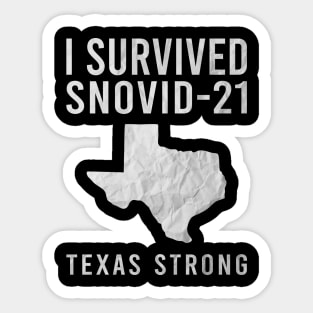 I Survived Snovid 21 Texas Strong 2021 Snow Storm The Texas State Snowpocalypse Sticker